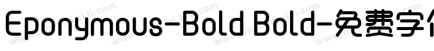 Eponymous-Bold Bold字体转换